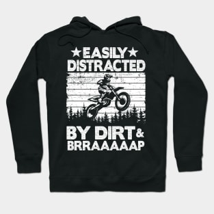 Easily Distracted By Dirt & Brraaaaap Funny Motocross Hoodie